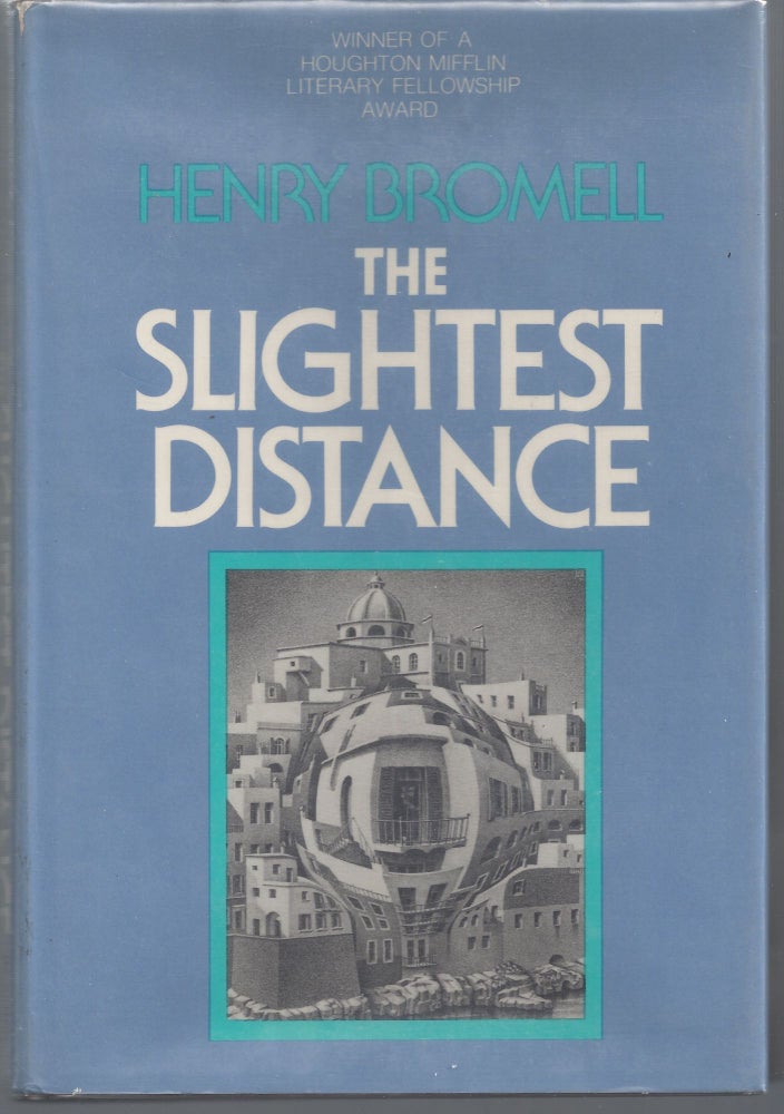 Item #003161 The Slightest Distance. Henry Bromell.