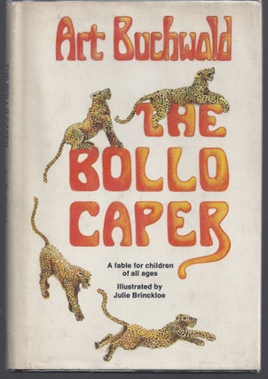 Item #003165 The Bollo Caper: A Fable For Children of All Ages. Art Buchwald