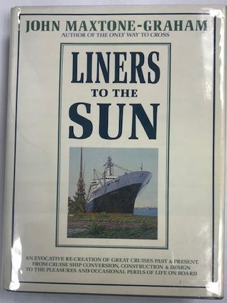 Item #003534 Liners to the Sun. John Maxtone-Graham