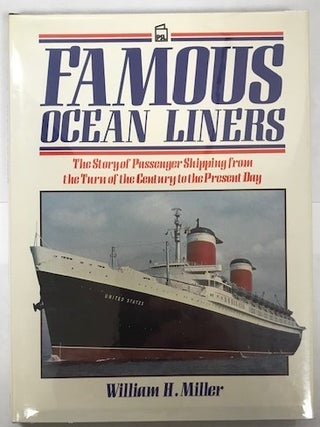 Item #003535 Famous Ocean Liners: The Story of Passenger Shipping, from the Turn of the Century...