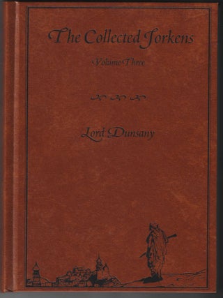 Item #003570 The Collected Jorkens Volume Three. Lord Dunsany