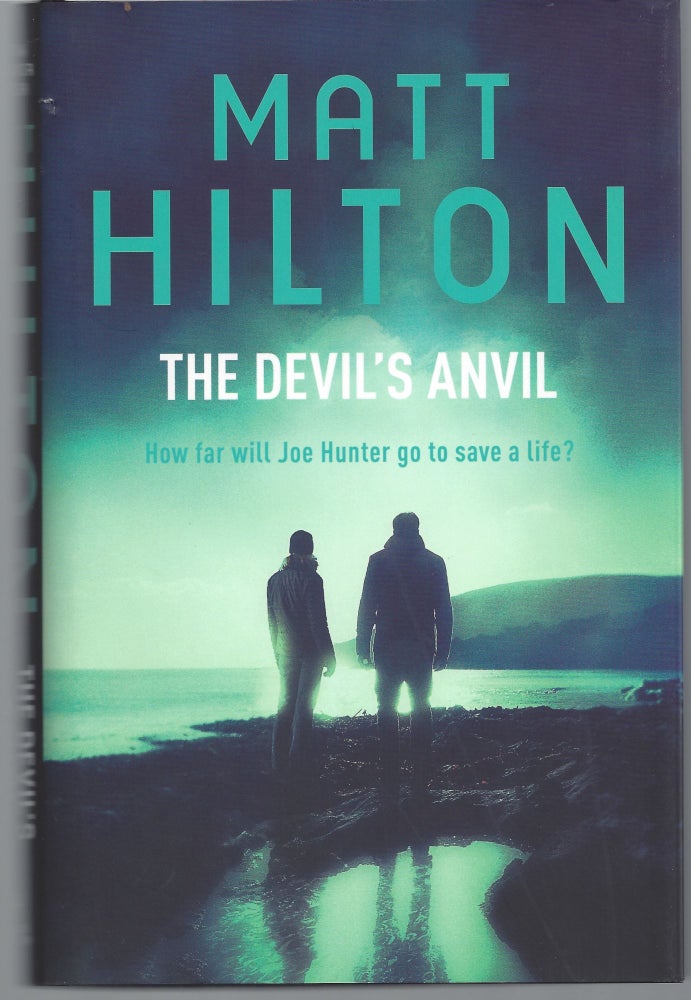 Item #003832 The Devil's Anvil. Matt Hilton.