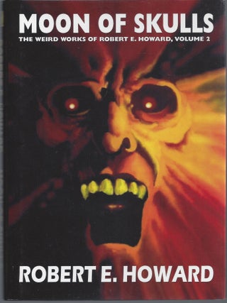 Item #003888 Moon of Skulls. Robert E. Howard
