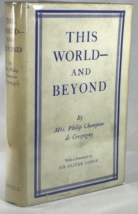 Item #003922 This World and Beyond. Mrs. Philip Champion de Crespigny