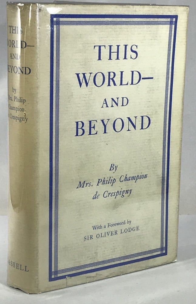 Item #003922 This World and Beyond. Mrs. Philip Champion de Crespigny.