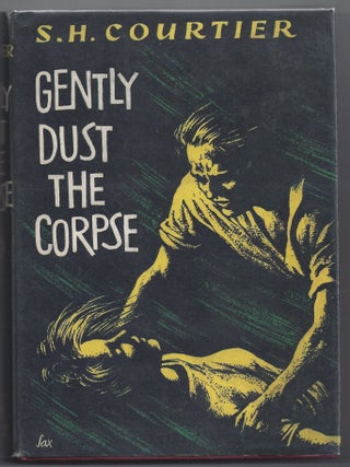 Item #003951 Gently Dust the Corpse. S. H Courtier