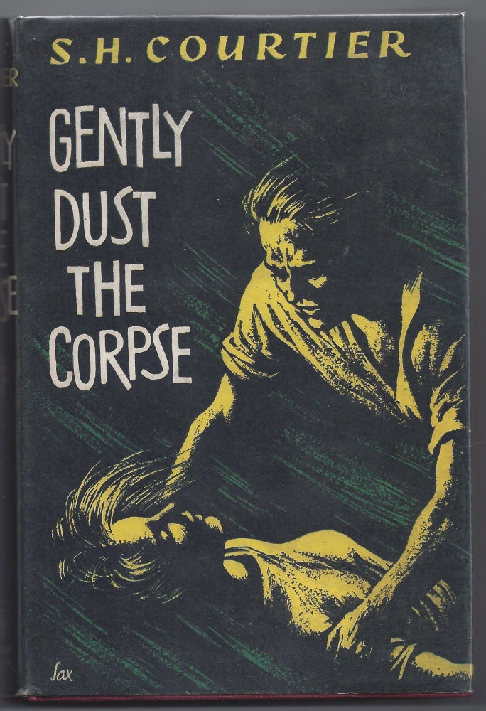 Item #003951 Gently Dust the Corpse. S. H. Courtier.