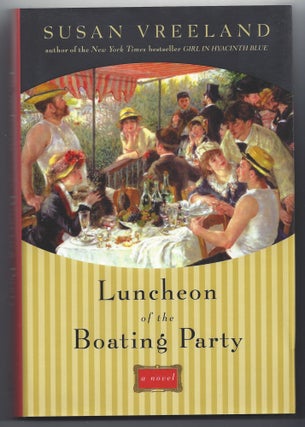 Item #004128 Luncheon of the Boating Party. Susan Vreeland
