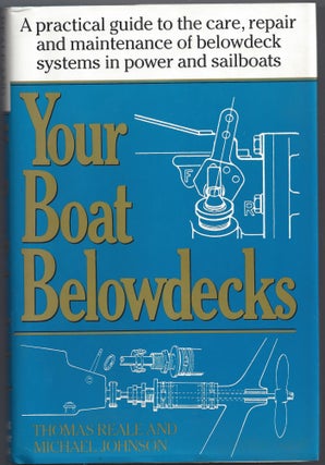 Item #004139 Your Boat Belowdecks. Reale Thomas, Michael Johnson