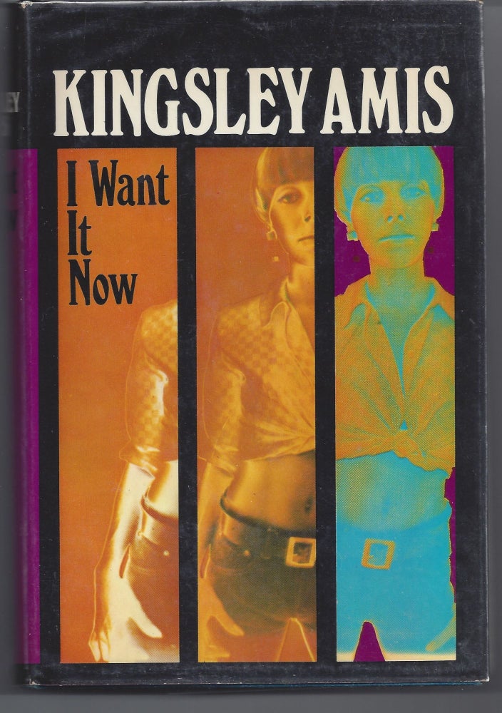 Item #004356 I Want it Now. Kingsley Amis.