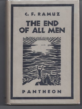 Item #004357 The End of All Men. C. F. Ramuz