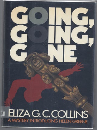 Item #004449 Going Going Gone. Eliza G. C Collins