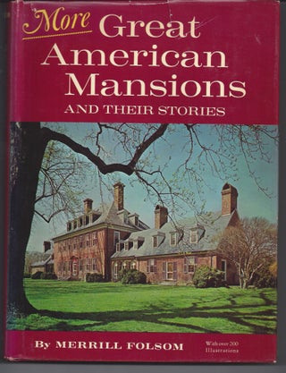 Item #004481 More Great American Mansions. Merrill Folsom