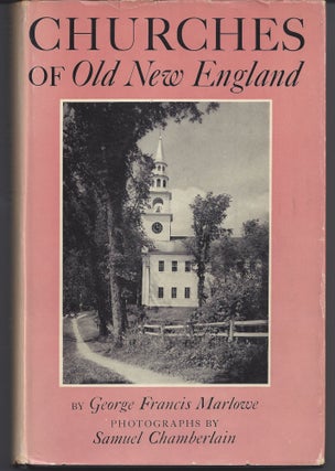 Item #004482 Churches of Old New England. George Francis Marlowe