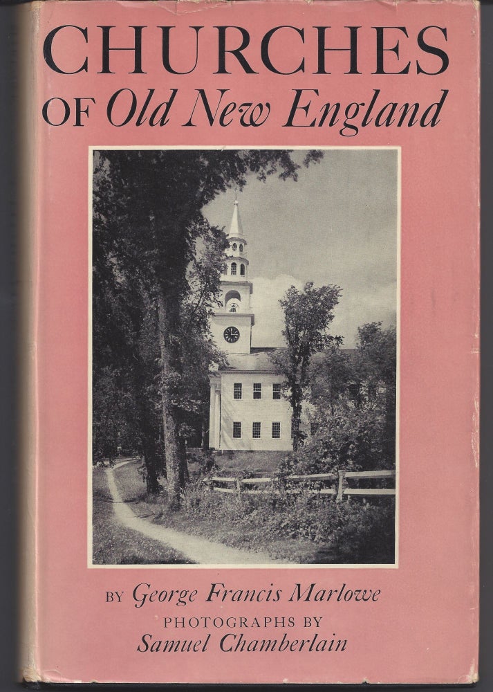 Item #004482 Churches of Old New England. George Francis Marlowe.