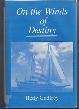 Item #004502 On the Winds of Destiny. Betty Godfrey
