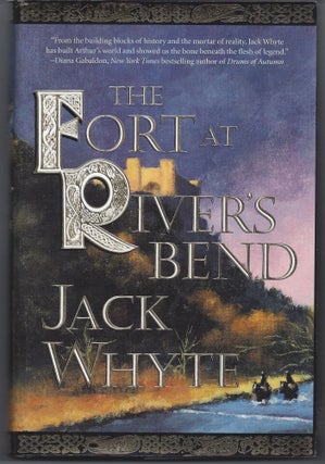 Item #004575 The Fort at River's Bend. Jack Whyte