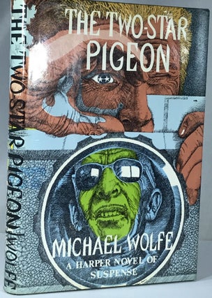 Item #004598 The Two-Star Pigeon. Michael Wolfe