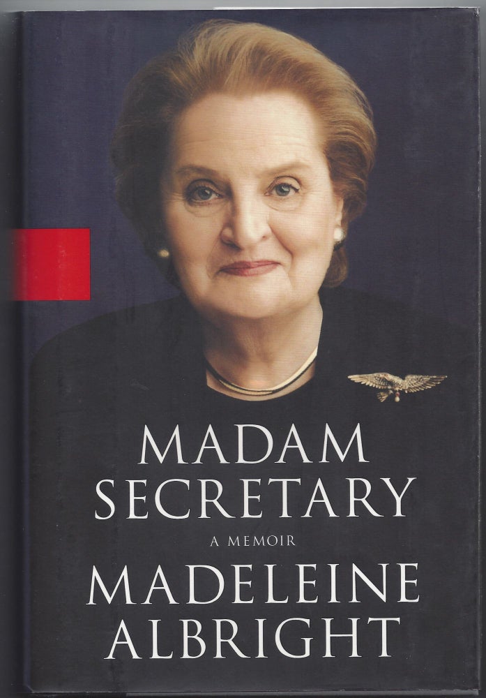 Item #004732 Madam Secretary. Madeleine Albright.