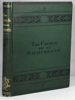 Item #004749 The Church of God and Her Sacraments. W. R Gordon