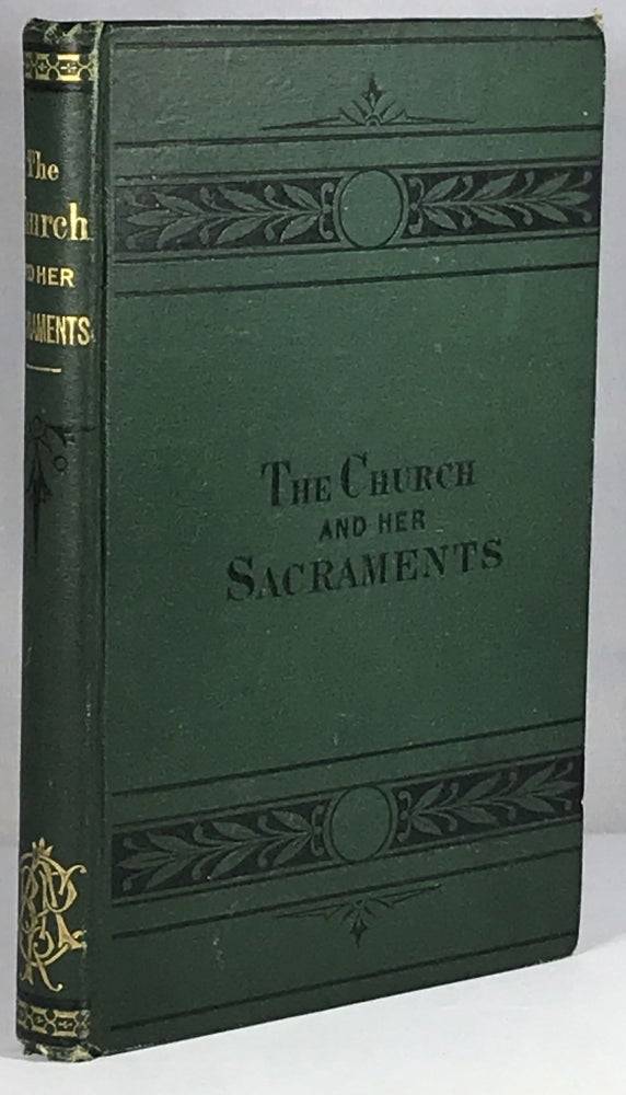 Item #004749 The Church of God and Her Sacraments. W. R. Gordon.
