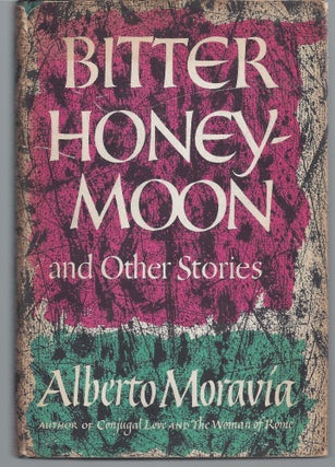 Item #004766 Bitter Honeymoon and Other Stories. Alberto Moravia