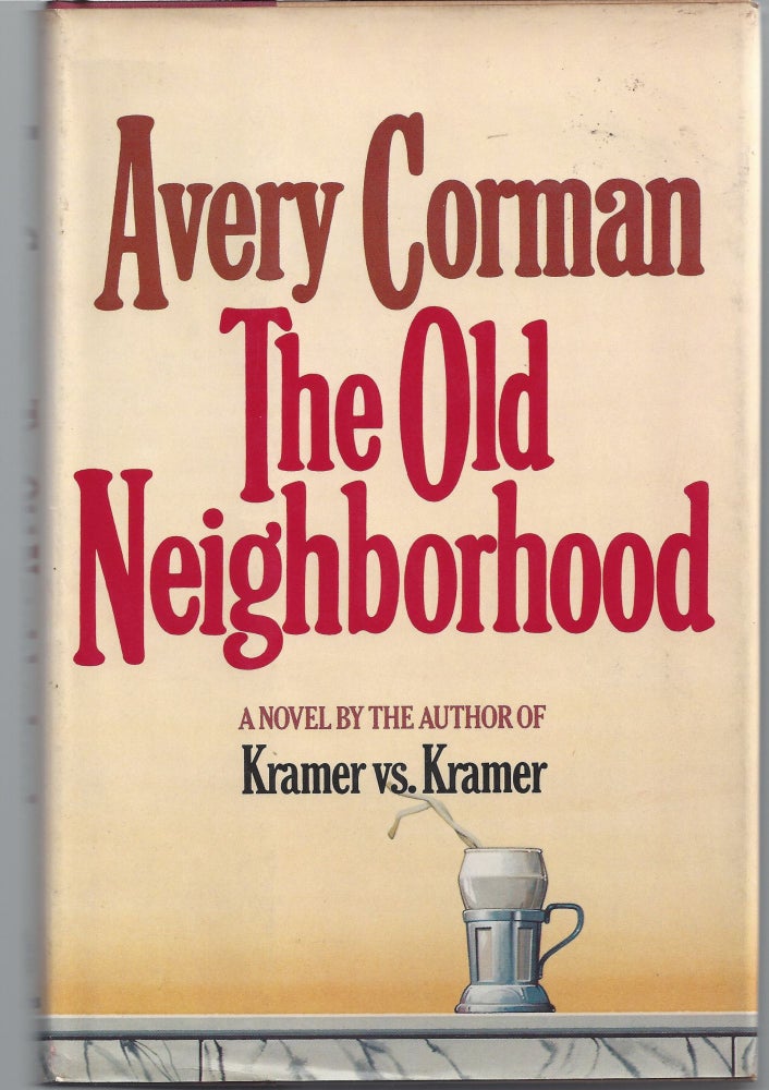 Item #004772 The Old Neighborhood. Avery Corman.