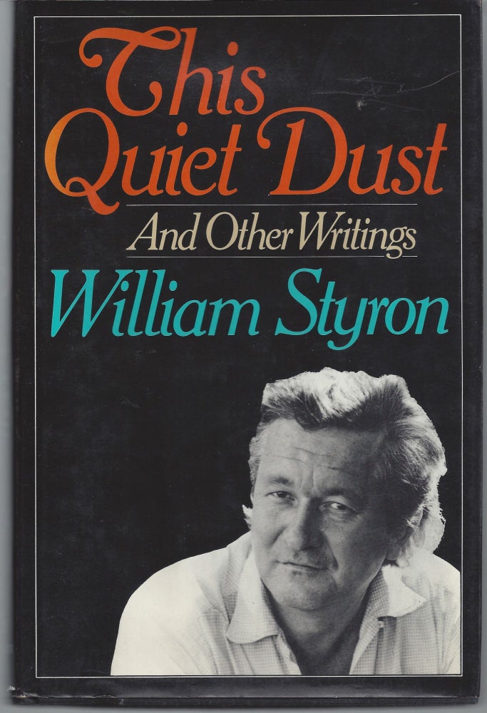 Item #004774 This Quiet Dust. William Styron.