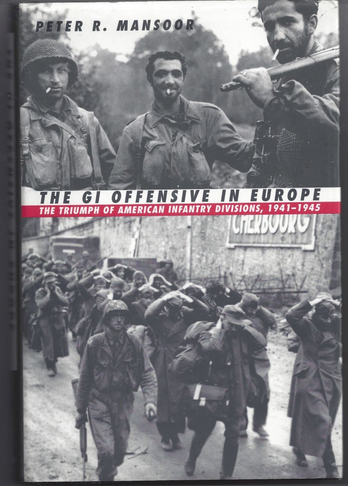 Item #004881 The GI Offensive in Europe. Peter R. Mansoor.