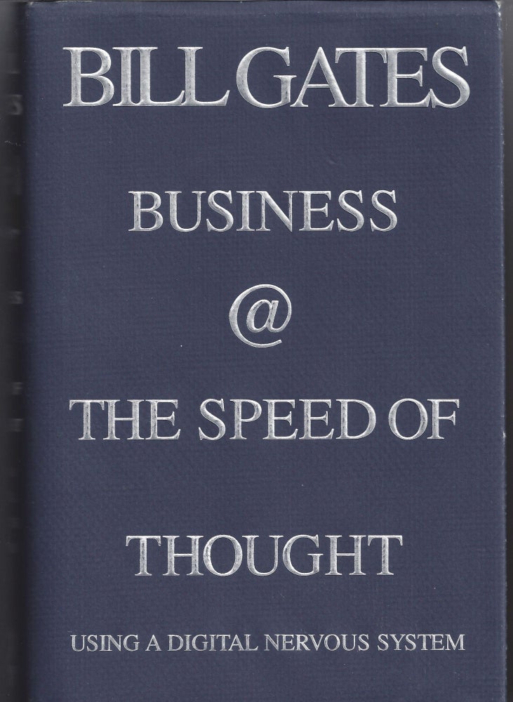 Item #004883 Business @ the Speed of Thought. Bill Gates.