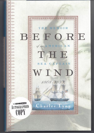 Item #004916 Before the Wind: The Memoir of an American Sea Captain, 1808-1833. CHarles Tyng