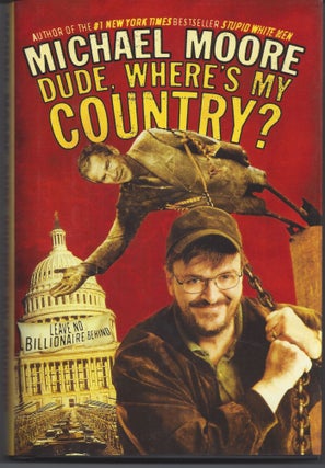 Item #004928 Dude, Where's My Country? Michael Moore