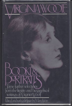Item #004952 Books and Portraits: Some Further Selections From the Literary and Biographical...