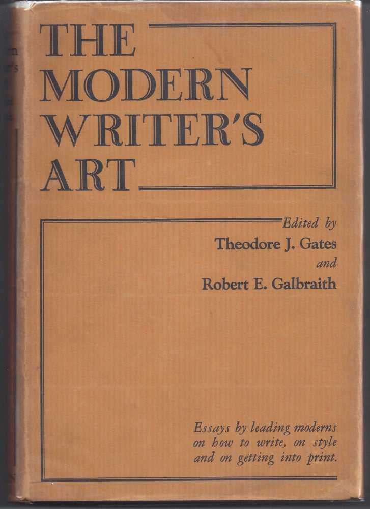 Item #004969 The Modern Writer's Art. Theodore J. Gates, Robert E. Galbraith.