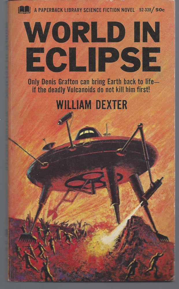 Item #004985 World in Eclipse. William Dexter.