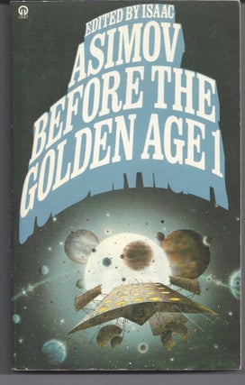 Item #005137 Before the Golden Age 1. Isaac Asimov, Editior