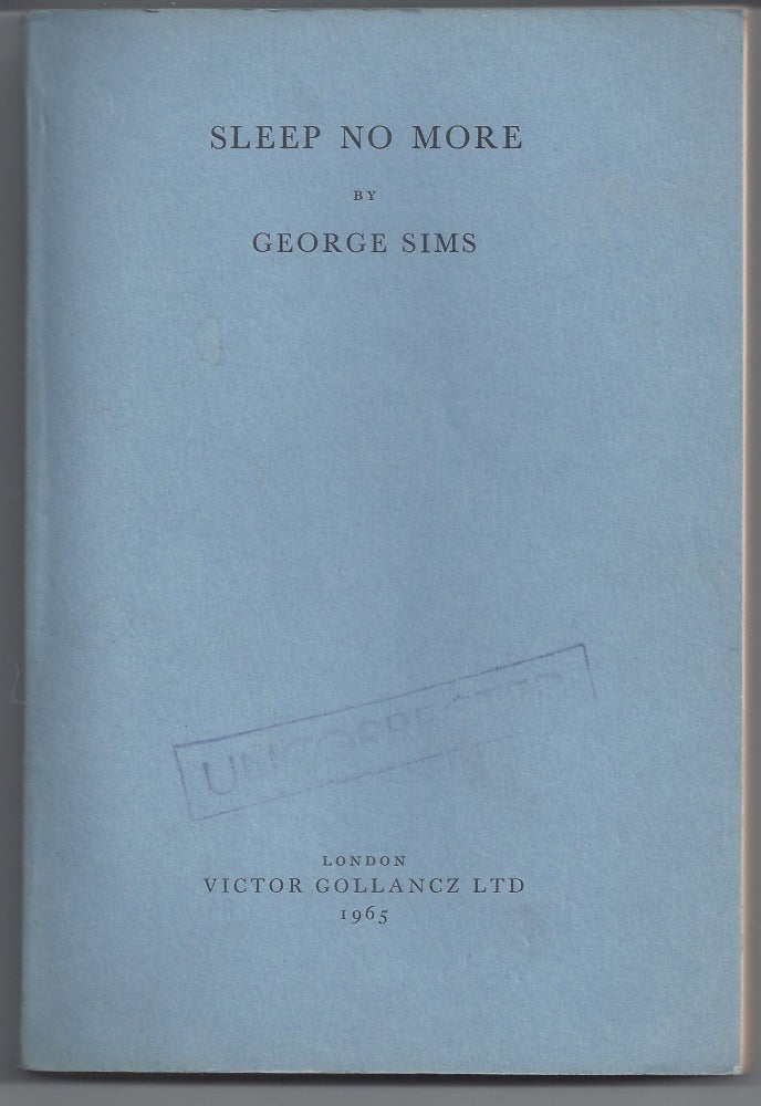 Item #005160 Sleep No More - Uncorrected Proof. George Sims.