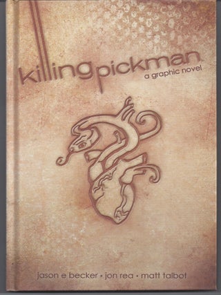 Item #005240 Killing Pickman. Jason Becker, Jon Rea