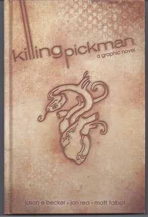 Item #005240 Killing Pickman. Jason Becker, Jon Rea