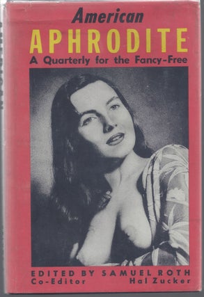 Item #005277 American Aphrodite; A Quarterly of the Fancy-Free Volume Five, Number Eighteen....