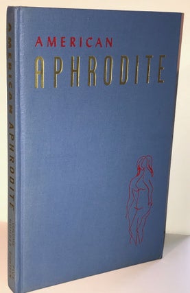 American Aphrodite; A Quarterly of the Fancy-Free Volume Five, Number Eighteen