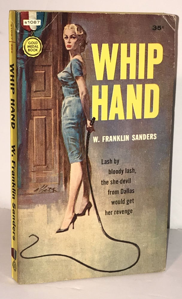 Item #005358 Whip Hand. W. Franklin Sanders, Charles Willeford.
