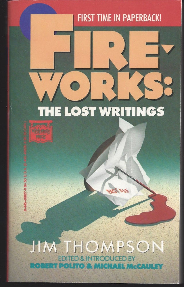 Item #005409 Fireworks: The Lost Writings. Jim Thompson.