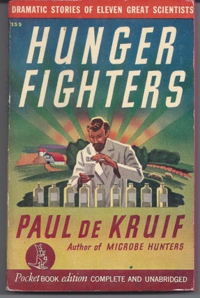 Item #005625 The Hunger Fighters. Paul de Kruif