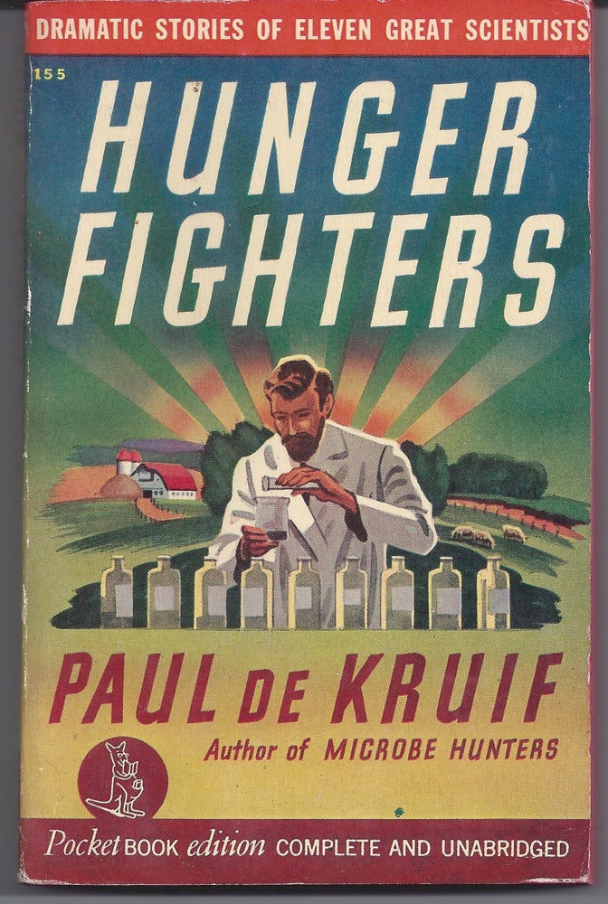 Item #005625 The Hunger Fighters. Paul de Kruif.