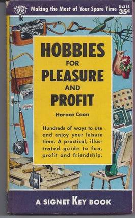 Item #005630 Hobbies for Pleasure and Profit. Horace Coon