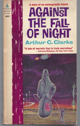 Item #005738 Against the Fall of Night. Arthur C. Clarke