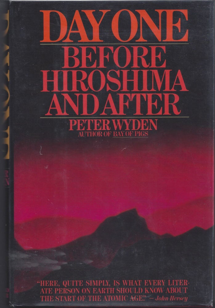 Item #005753 Day One: Before Hiroshima and After. Peter Wyden.