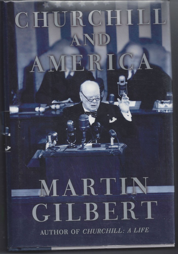 Item #005754 Churchill and America. Martin Gilbert.