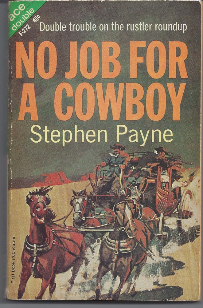 Item #005790 No Job for A Cowboy / The Man From Barranca Negra. Stephen / Hogan Payne, Ray.